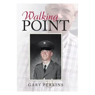 "Walking Point" - "" ("Perkins Gary")