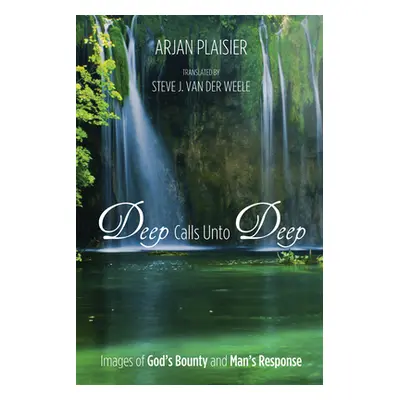 "Deep Calls Unto Deep" - "" ("Plaisier Arjan")