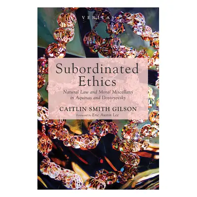 "Subordinated Ethics" - "" ("Smith Gilson Caitlin")