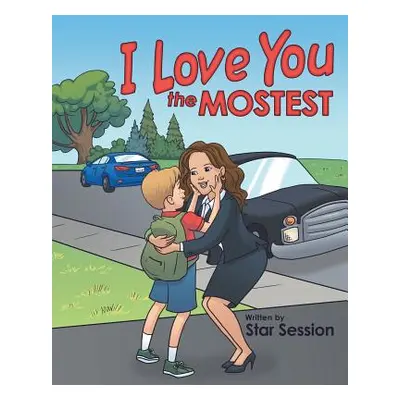 "I Love You the Mostest" - "" ("Session Star")