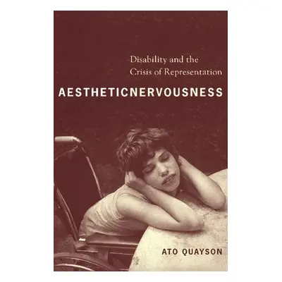 "Aesthetic Nervousness: Disability and the Crisis of Representation" - "" ("Quayson Ato")