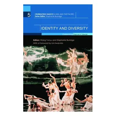 "Identity and Diversity: Celebrating Dance in Taiwan" - "" ("Yunyu Wang")