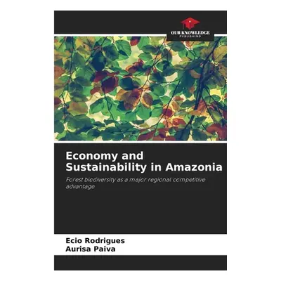 "Economy and Sustainability in Amazonia" - "" ("Rodrigues Ecio")