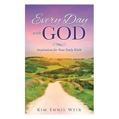 "Every Day with God" - "" ("Weir Kim Ennis")