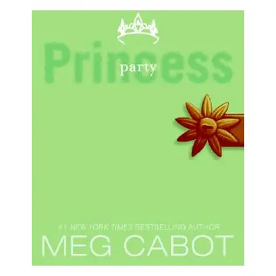 "The Princess Diaries, Volume VII: Party Princess" - "" ("Cabot Meg")