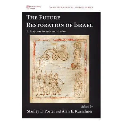 "The Future Restoration of Israel" - "" ("Porter Stanley E.")