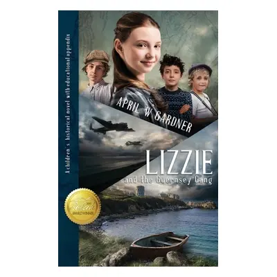 "Lizzie and the Guernsey Gang" - "" ("Gardner April W.")