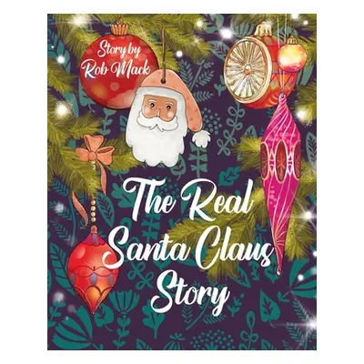 "The Real Santa Claus Story" - "" ("Mack Rob")