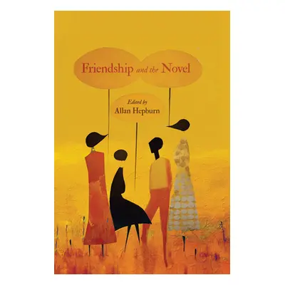 "Friendship and the Novel" - "" ("Hepburn Allan")