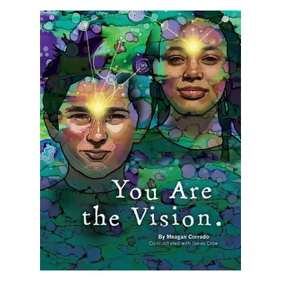 "You Are The Vision" - "" ("Corrado Meagan")