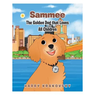 "Sammee: The Golden Dog that Loves All Children" - "" ("Krakovsky Harry")