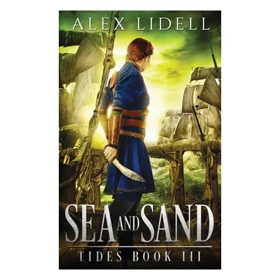 "Sea and Sand: TIDES Book 3" - "" ("Lidell Alex")