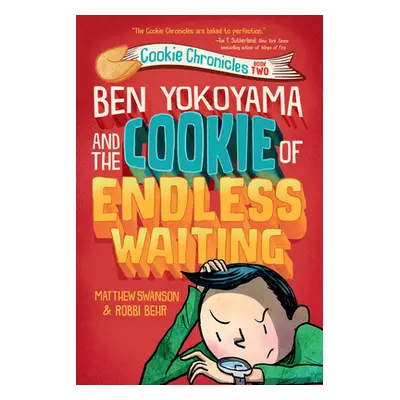 "Ben Yokoyama and the Cookie of Endless Waiting" - "" ("Swanson Matthew")