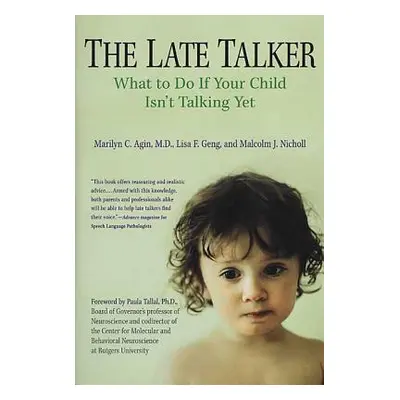 "The Late Talker: What to Do If Your Child Isn't Talking Yet" - "" ("Agin Marilyn C.")