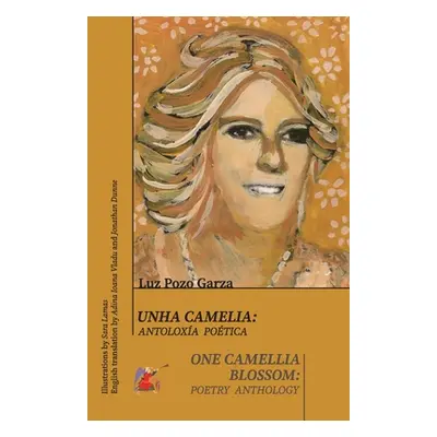 "One Camellia Blossom: Poetry Anthology" - "" ("Pozo Garza Luz")