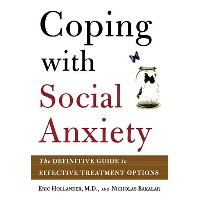 "Coping with Social Anxiety: The Definitive Guide to Effective Treatment Options" - "" ("Holland