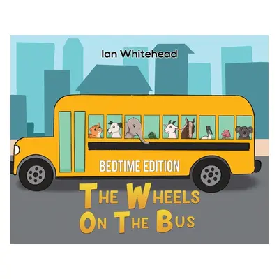 "The Wheels on the Bus" - "" ("Whitehead Ian")