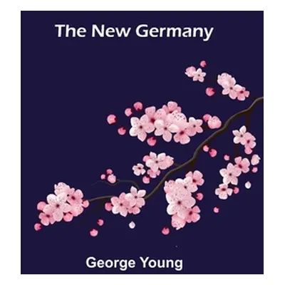 "The New Germany" - "" ("George Young")