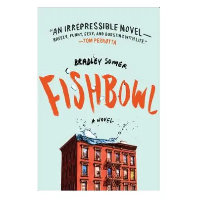 "Fishbowl" - "" ("Somer Bradley")