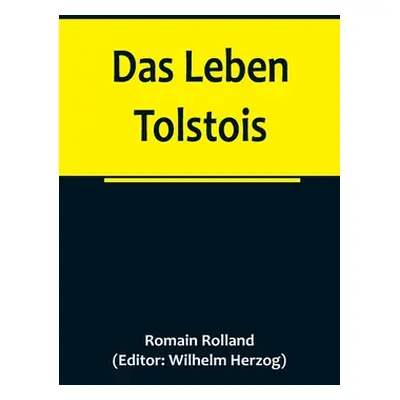 "Das Leben Tolstois" - "" ("Rolland Romain")