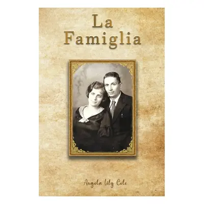 "La Famiglia" - "" ("Cole Angela Lily")