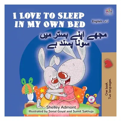 "I Love to Sleep in My Own Bed (English Urdu Bilingual Book for Kids)" - "" ("Admont Shelley")