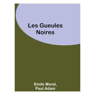 "Les Gueules Noires" - "" ("Morel Emile")