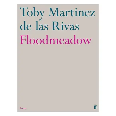 "Floodmeadow" - "" ("Martinez de Las Rivas Toby")