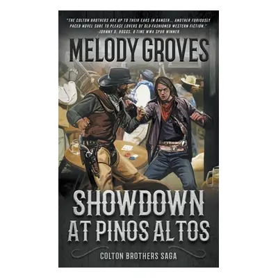 "Showdown at Pinos Altos: The Colton Brothers Saga" - "" ("Groves Melody")