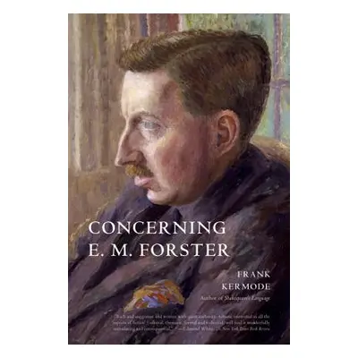 "Concerning E. M. Forster" - "" ("Kermode Frank")