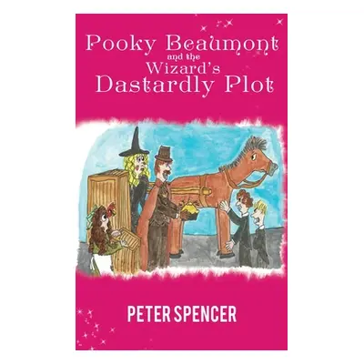 "Pooky Beaumont and the Wizard's Dastardly Plot" - "" ("Spencer Peter")