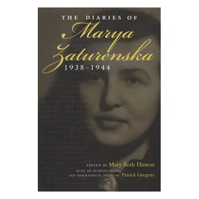 "The Diaries of Marya Zaturenska, 1938-1944" - "" ("Hinton Mary")