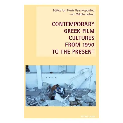 "Contemporary Greek Film Cultures from 1990 to the Present" - "" ("Everett Wendy")