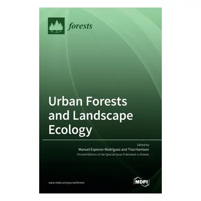 "Urban Forests and Landscape Ecology" - "" ("Esperon-Rodriguez Manuel")