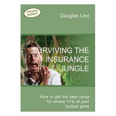 "Surviving the Insurance Jungle: How to get the best value for where 11% of your budget goes" - 