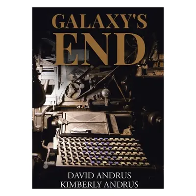 "Galaxy's End" - "" ("Andrus David")