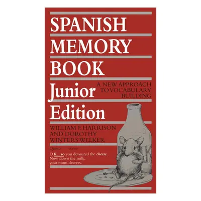 "Spanish Memory Book: A New Approach to Vocabulary Building, Junior Edition" - "" ("Harrison Wil