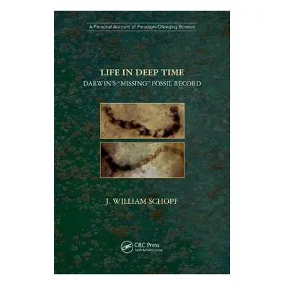 "Life in Deep Time: Darwin's Missing" Fossil Record"" - "" ("Schopf J. William")