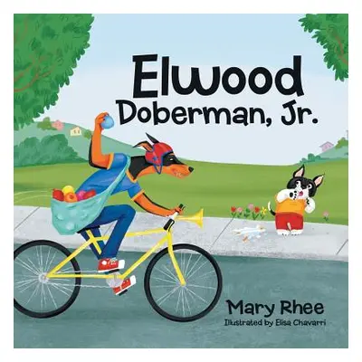 "Elwood Doberman, Jr." - "" ("Rhee Mary")