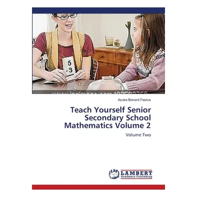 "Teach Yourself Senior Secondary School Mathematics Volume 2" - "" ("Benard Festus Azuka")