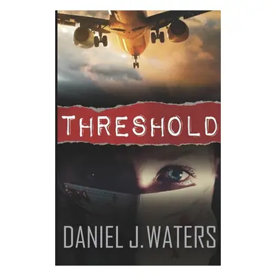 "Threshold" - "" ("Waters Daniel James")