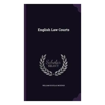 "English Law Courts" - "" ("McHugh William Douglas")