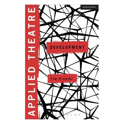 "Applied Theatre: Development" - "" ("Prentki Tim")