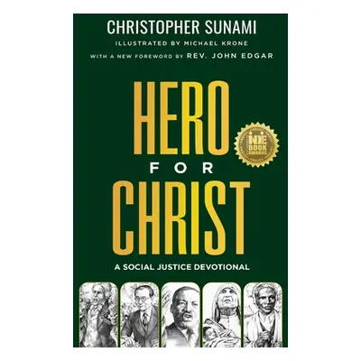 "Hero For Christ: A Social Justice Devotional" - "" ("Sunami Christopher")