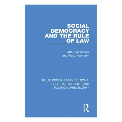 "Social Democracy and the Rule of Law" - "" ("Kirchheimer Otto")