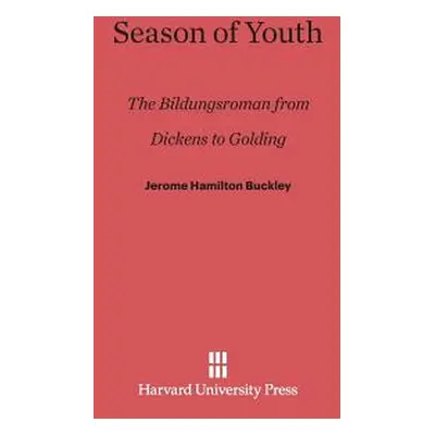 "Season of Youth: The Bildungsroman from Dickens to Golding" - "" ("Buckley Jerome Hamilton")