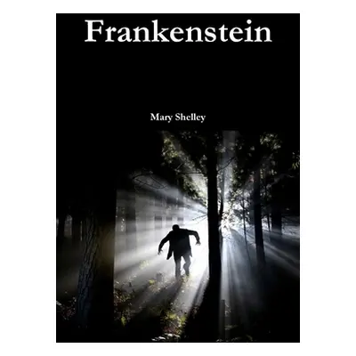 "Frankenstein" - "" ("Shelley Mary")