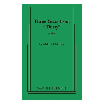 "Three Years from Thirty" - "" ("O'Malley Mike")