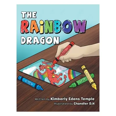 "The Rainbow Dragon" - "" ("Temple Kimberly Edens")