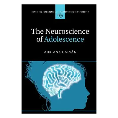 "The Neuroscience of Adolescence" - "" ("Galvn Adriana")